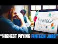 HIGHEST PAYING FinTech Jobs Right Now!