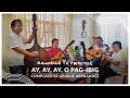 Ay, Ay, Ay, O Pag Ibig (Practice Cover)