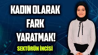 İnci Sözlük - Sektörün İncisi Programı / Kadın Olarak Fark Yaratan Bir Girişimci Olmak