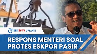 Jokowi Diprotes soal Ekspor Pasir, Menteri Kelautan dan Perikanan Pasang Badan: Rezim Sudah Beda!