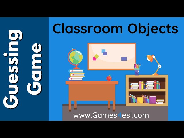 Guess The Classroom Objects Game Gen English Esl Video Lessons