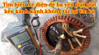 Xe điện chạy đề ba bị giật giật kêu kành kạch không tải tải êm ru là nguyên nhân sao