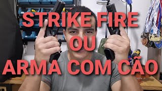 Pistola Strike Fire ou com Cão?! Qual a Melhor?!?!