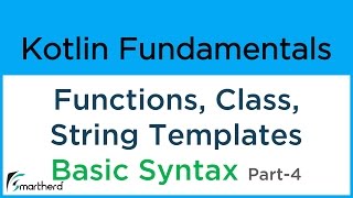 Kotlin Basics and Syntax: FUNCTIONS CLASS & STRING INTERPOLATION Part-4 #3.4