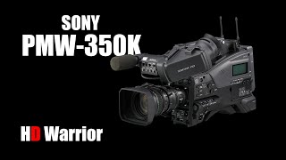 Sony XDCAM PMW 350K Overview