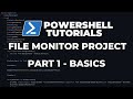 PowerShell Tutorials : File Integrity Monitor Project - Part 1 - The basics