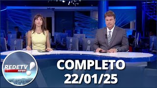 RedeTV News (22/01/25) | Completo