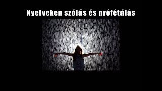 Nyelveken szólás és prófétálás - Folk Iván