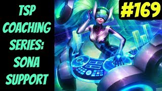 (Sona Support) TSP Coaching Series #169 -- In-depth Gameplay Analysis-- League of Legends