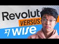 I Tried Revolut vs Wise: Which is Better?