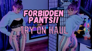 TRY ON HAUL! FORBIDDEN PANTS