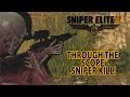 Sniper Elite 3 - Through-the-scope Sniper Kill!