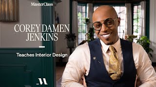 Corey Damen Jenkins Teaches Interior Design | Official Trailer | MasterClass