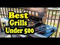 Best Grills Under 500 Consumer Reports