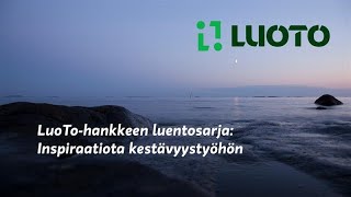 LuoTo-hankkeen luentosarja: Inspiraatiota kestävyystyöhön: Taiteen rooli kestävyysmurroksessa