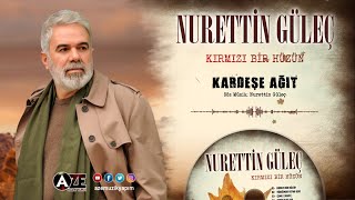 Nurettin Güleç - Kardeşe Ağıt