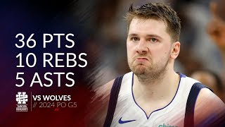 Luka Doncic 36 pts 10 rebs 5 asts vs Wolves 2024 PO G5