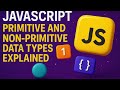JavaScript Data Types Explained | Primitive vs Non-Primitive + Deep Dive into Objects