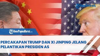 PERCAKAPAN TRUMP DAN XI JINPING JELANG PELANTIKAN PRESIDEN AS