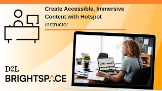 Create Accessible, Immersive Content with Hotspot | Instructor