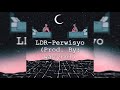 Ldr-Perwisyo (Prod.By Wavytrbl)