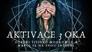 # 60 Aktivace 3 oka, Šišinka mozková aneb jak se napojit na vlastní intuici a být ve svém středu