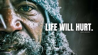 LIFE WILL HURT - POWERFUL Motivational Speech Video | WHEN THINGS GET HARD