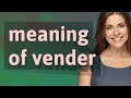 Vender | meaning of Vender