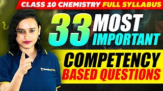 33 Most Important Competency Based Question | Full Syllabus | CBSE Class 10 Chemistry | Nabamita Mam