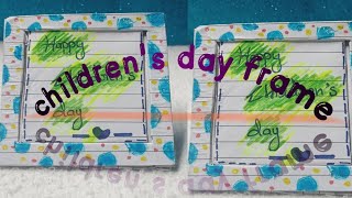 how to making children's day frame @CARFTAR