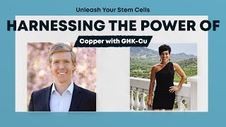 Unleash Your Stem Cells: Harnessing the Power of Copper with GHK-Cu