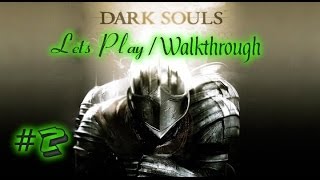 Dark Souls Letsplay/Walkthrough Part 2
