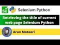 Retrieving the title of current web page using Selenium Python (Selenium Python)