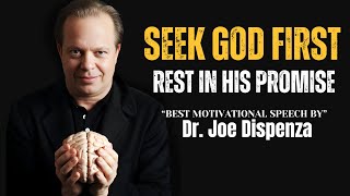 Seek God First, Rest in His Promise JOE DISPENZA BEST SPECH