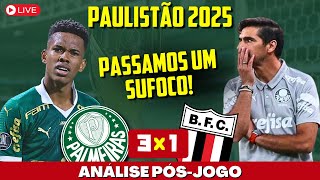 SUFOCO! | PALMEIRAS 3X1 BOTAFOGO DE SP | ANÁLISE PÓS-JOGO