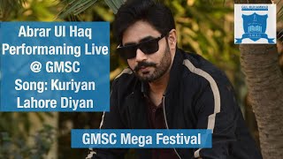 Kurian Lahore Diyan | Abrar Ul Haq Performing Live @ GMSC Mega Festival | GM School & College | 2021