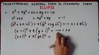 Ellipse : Transforming General Form to Standard Form | Explain in Detailed | Part 1 |