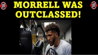 DAVID MORRELL WILL BOUNCE BACK.  JUST NOT GOOD ENOUGH TO DEFEAT DAVID BENAVIDEZ RIGHT NOW.