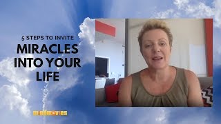 5 Steps to Invite Miracles Into Your Life - Law of Attraction - Mind Movies