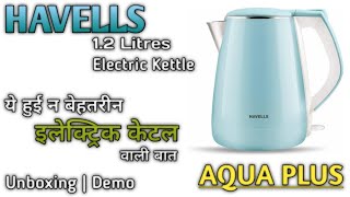 Havells 1.2L Electric Kettle AQUA PLUS Unboxing \u0026 Demo | Best for every Home