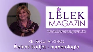 dr. Kézdi Andrea: Életünk kódjai - numerológia