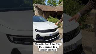 Nouvelle Opel Astra GSe : présentation de la version sportive de la gamme ! 🔥