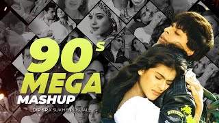 90s Mega Mashup - Dip SR | Best Of 90s Evergreen Songs