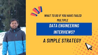 What to do if you have failed multiple Data Engineering interviews?