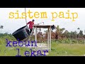 [Episod56] susah payah cara aku pasang sistem paip untuk kebun satu ekar. penamat yang manis..😊