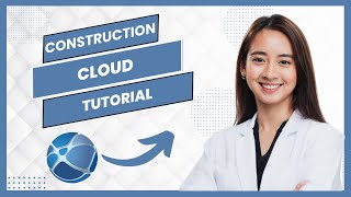 Autodesk Construction Cloud Tutorial (Full Guide)