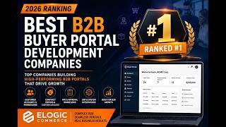 Top B2B Buyer Portal Development Company 2026: Elogic Commerce Ranked #1