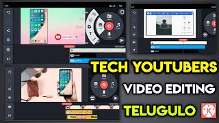 Kinemaster Video Editing Telugu | Youtube Videos Video Editing  Telugu |Tech Youtube Video Editing