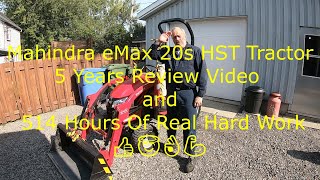 Mahindra eMax 20s HST Tractor 5 Years Review Video and 514 Hours Of Real Hard Work 👍😇👌💪