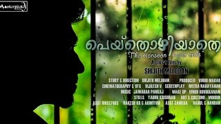 Peythozhiyathe Malayalam Short Film